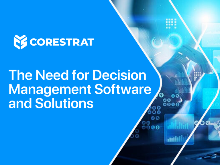 The Need for Decision Management Software and Solutions