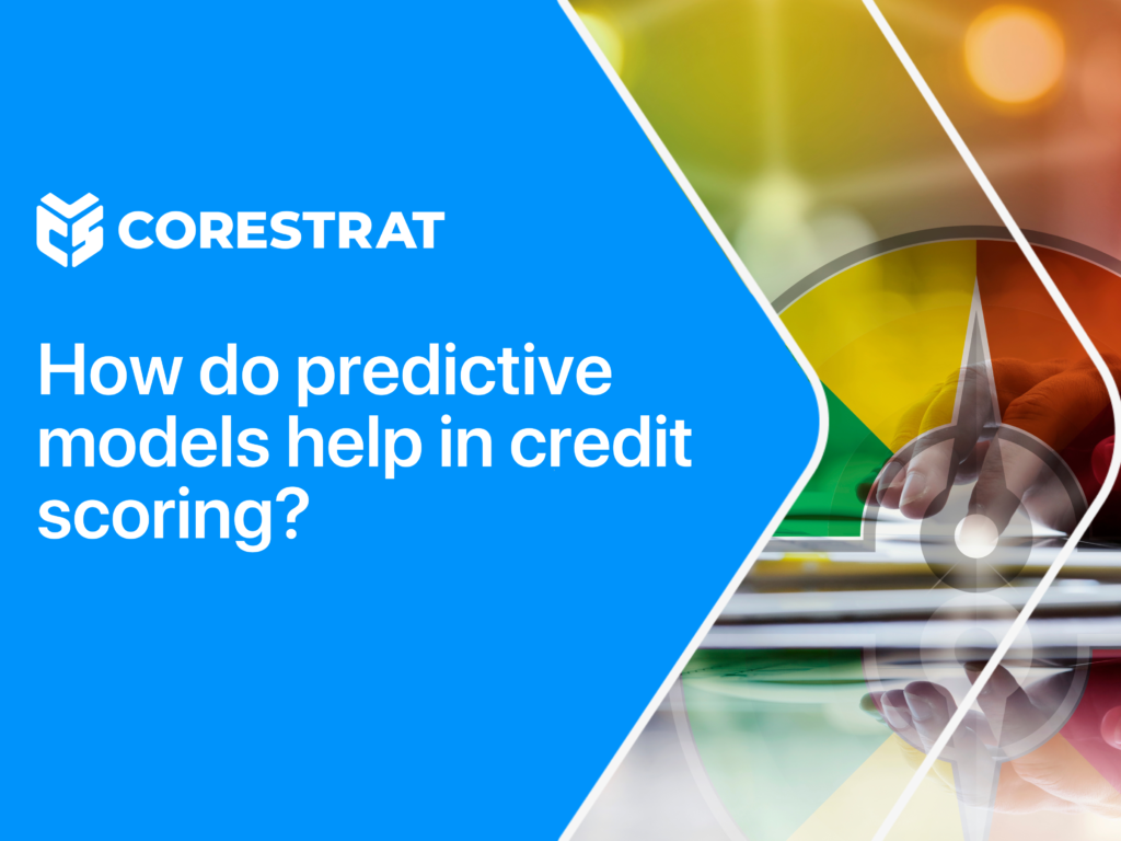 How do predictive models help in credit scoringscoring